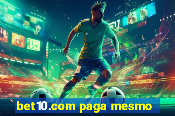 bet10.com paga mesmo